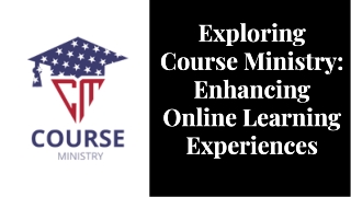 Exploring Course Ministry: Enhancing Online Learning Experiences