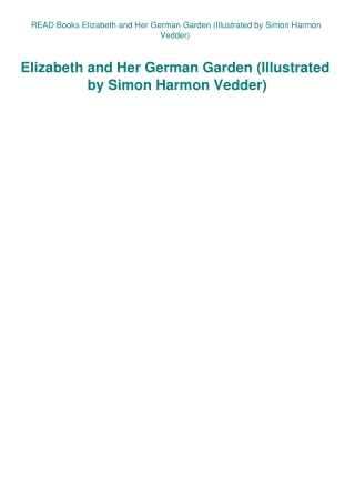 READ Books Elizabeth and Her German Garden (Illustrated by Simon Harmon Vedder)