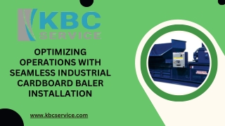 Optimizing Operations with Seamless Industrial Cardboard Baler Installation