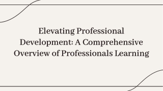 Elevating Professional Development A Comprehensive Overview of Professionals Learning