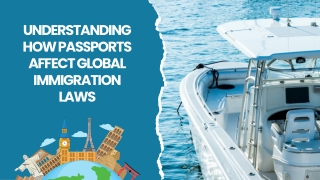 Understanding How Passports Affect Global Immigration Laws