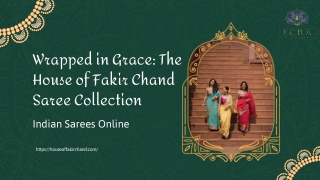 Wrapped in Grace The House of Fakir Chand Saree Collection
