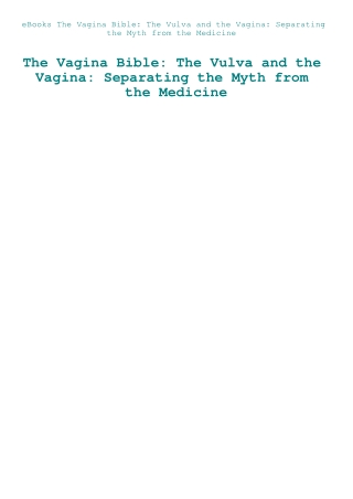 eBooks The Vagina Bible The Vulva and the Vagina Separating the Myth from the Medicine