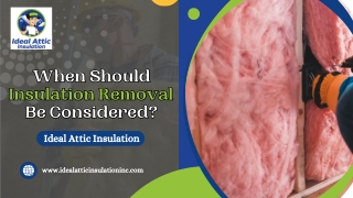 When Should Insulation Removal Be Considered
