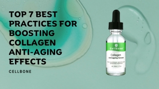 Top 7 Best Practices for Boosting Collagen Anti-Aging Effects