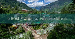 5 Best Places to Visit in Manali