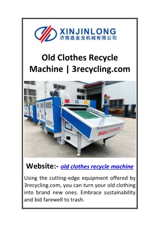 Old Clothes Recycle Machine  3recycling.com