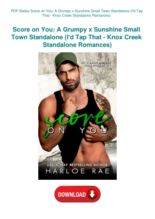 PDF Books Score on You A Grumpy x Sunshine Small Town Standalone (I'd Tap That - Knox Creek Standalo