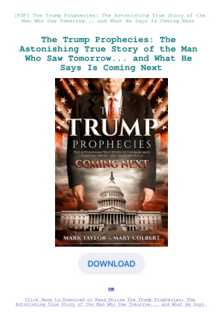 [PDF] The Trump Prophecies The Astonishing True Story of the Man Who Saw Tomorrow... and What He Say