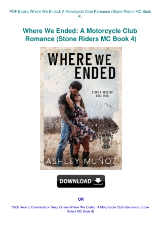 PDF Books Where We Ended A Motorcycle Club Romance (Stone Riders MC Book 4)