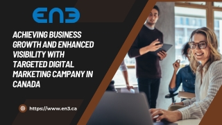 Achieving Business Growth and Enhanced Visibility with Targeted Digital Marketing Campany In Canada