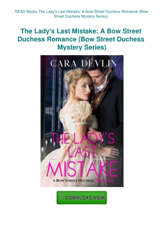 READ Books The Lady's Last Mistake A Bow Street Duchess Romance (Bow Street Duchess Mystery Series)