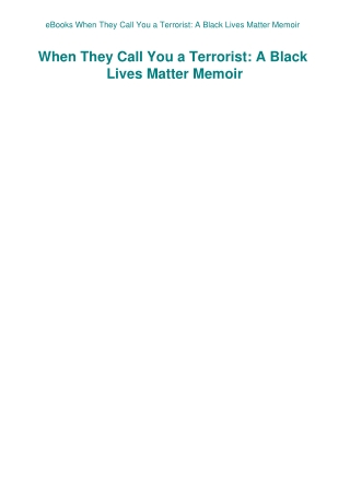 eBooks When They Call You a Terrorist A Black Lives Matter Memoir