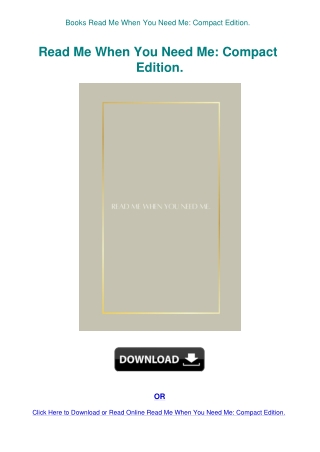 Books Read Me When You Need Me Compact Edition.