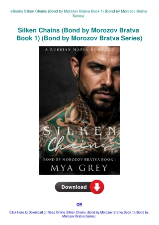 eBooks Silken Chains (Bond by Morozov Bratva Book 1) (Bond by Morozov Bratva Series)