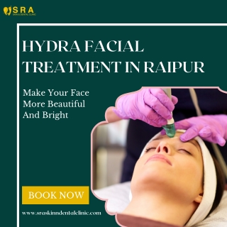Hydra Facial Treatment in Raipur