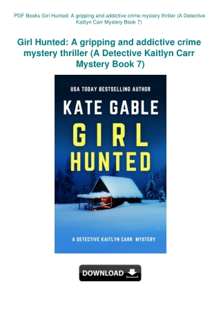 PDF Books Girl Hunted A gripping and addictive crime mystery thriller (A Detective Kaitlyn Carr Myst