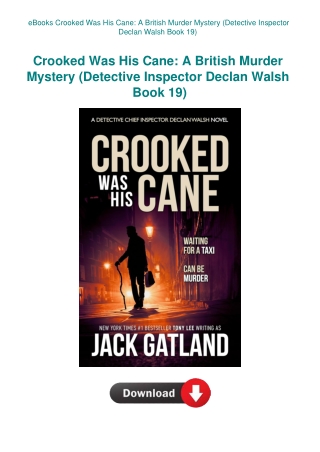 eBooks Crooked Was His Cane A British Murder Mystery (Detective Inspector Declan Walsh Book 19)