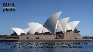 Discover the World Through the Lens of Karl Buhl: Fine Art Landscape Photography