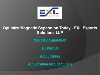 Optimize Magnetic Separation Today - EXL Exports Solutions LLP