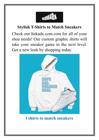 Stylish T-Shirts to Match Sneakers