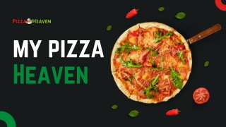 Welcome to My Pizza Heaven – Where Every Slice is a Taste of Paradise