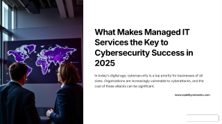 What Makes Managed IT Services the Key to Cybersecurity Success in 2025