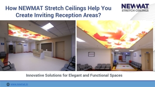 How NEWMAT stretch ceilings help you create inviting reception areas