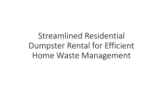 Streamlined Residential Dumpster Rental for Efficient Home Waste Management