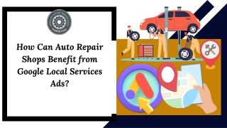 How Can Auto Repair Shops Benefit from Google Local Services Ads