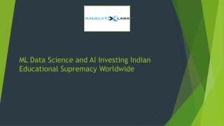 ML Data Science and AI Investing Indian Educational Supremacy Worldwide