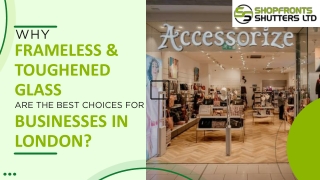 Why Frameless & Toughened Glass Shopfronts are the Best Choices for Businesses in London