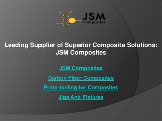 Jigs and Fixtures: Accurate Instruments for Effective Composite Manufacturing