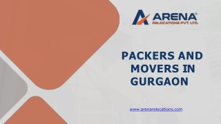 Arena Relocations: Trusted Packers and Movers in Gurgaon