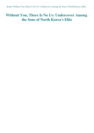 Books Without You  There Is No Us Undercover Among the Sons of North Korea's Elite