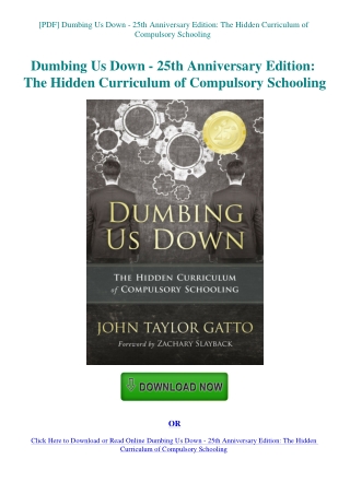 [PDF] Dumbing Us Down - 25th Anniversary Edition The Hidden Curriculum of Compulsory Schooling