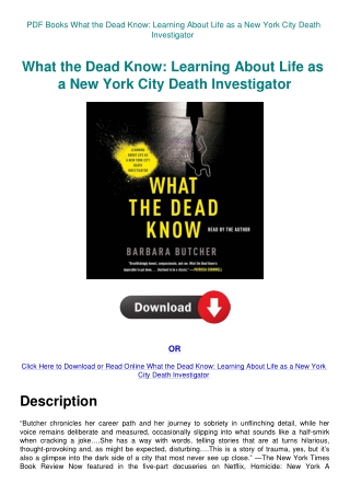 PDF Books What the Dead Know Learning About Life as a New York City Death Investigator