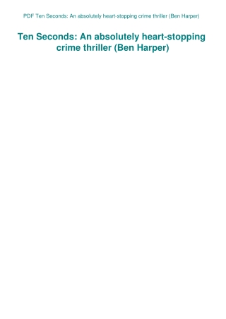 PDF Ten Seconds An absolutely heart-stopping crime thriller (Ben Harper)