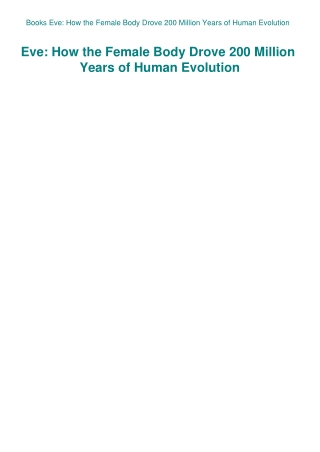 Books Eve How the Female Body Drove 200 Million Years of Human Evolution