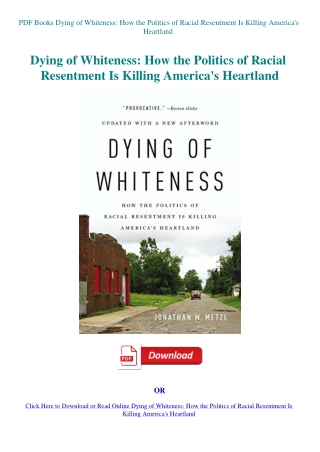 PDF Books Dying of Whiteness How the Politics of Racial Resentment Is Killing America's Heartland