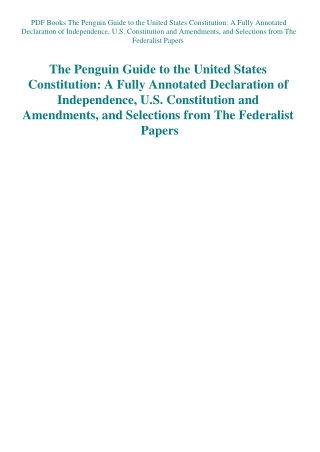 PDF Books The Penguin Guide to the United States Constitution A Fully Annotated Declaration of Indep