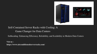 Self-Contained Server Racks with Cooling A Game Changer for Data Centers