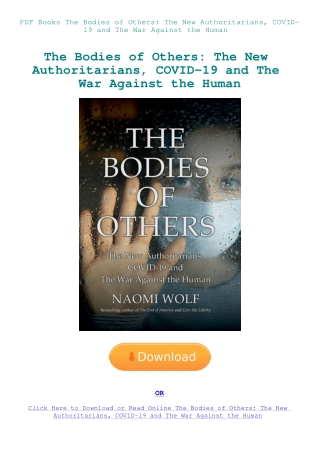 PDF Books The Bodies of Others The New Authoritarians  COVID-19 and The War Against the Human