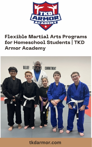 Flexible Martial Arts Programs for Homeschool Students  TKD Armor Academy