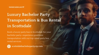 Luxury Bachelor Party Transportation & Bus Rental in Scottsdale