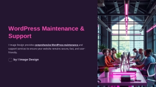 WordPress Maintenance and Support: Ensuring a Smooth Website Experience
