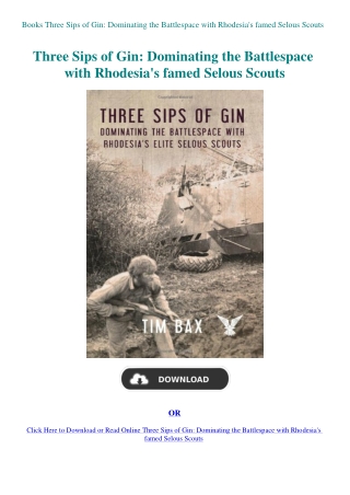 Books Three Sips of Gin Dominating the Battlespace with Rhodesia's famed Selous Scouts