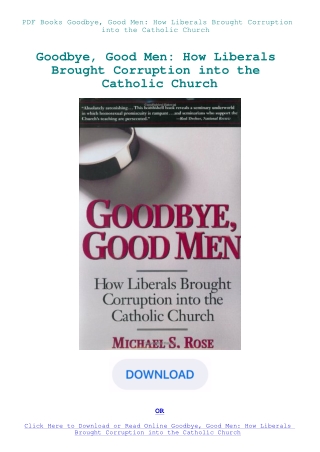 PDF Books Goodbye  Good Men How Liberals Brought Corruption into the Catholic Church