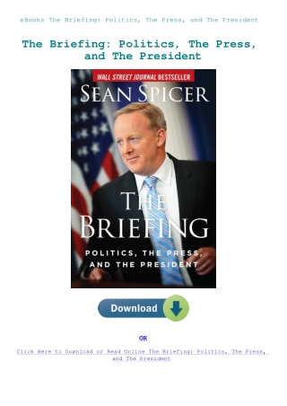 eBooks The Briefing Politics  The Press  and The President