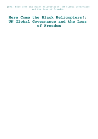 [PDF] Here Come the Black Helicopters! UN Global Governance and the Loss of Freedom